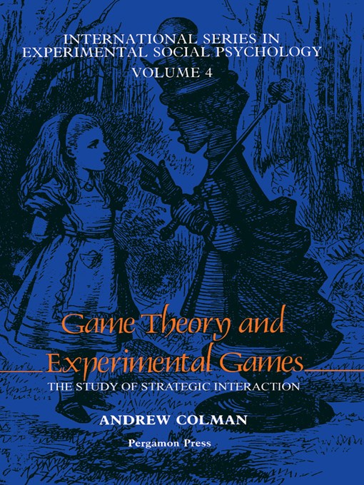 Title details for Game Theory and Experimental Games by Andrew M. Colman - Wait list